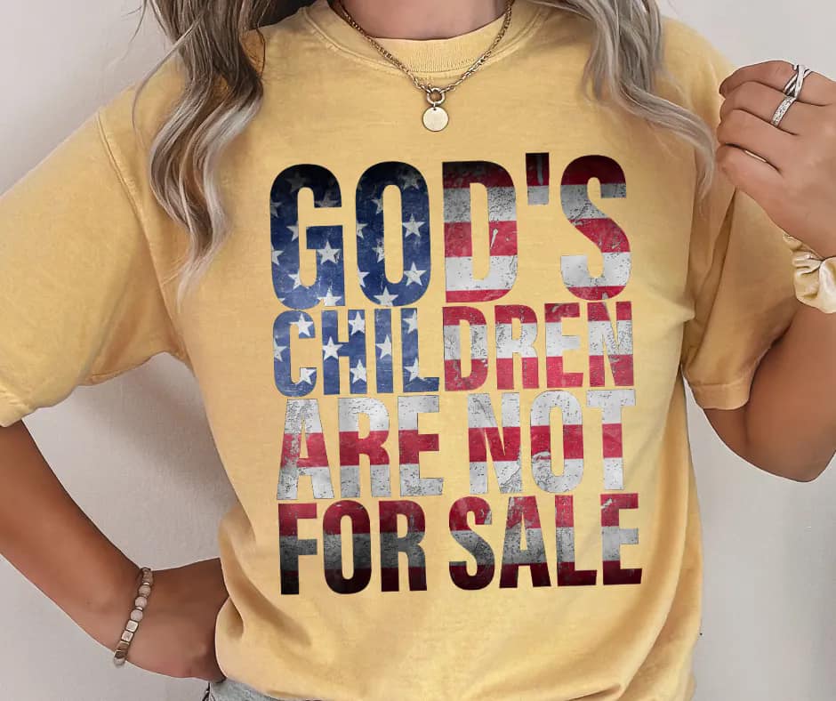 GOD's Children Are Not For Sale - American Flag Writing